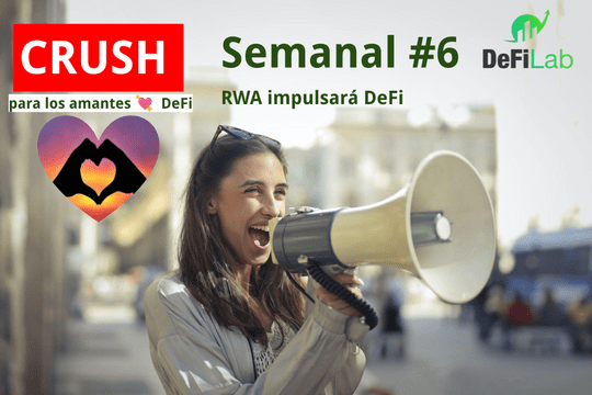 La tokenización de activos del mundo real impulsará DeFi - Semanal 6 - Featured image